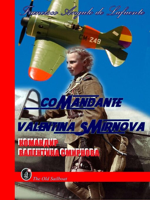 Title details for Comandante Valentina Smirnova by Francisco Angulo de Lafuente - Available